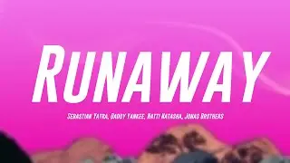 Runaway - Sebastian Yatra, Daddy Yankee, Natti Natasha, Jonas Brothers (Lyrics Version) 🥂