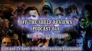 Podcast 49 - Off The Shelf Reviews