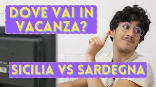 SICILIA VS SARDEGNA - DOVE vai in VACANZA?