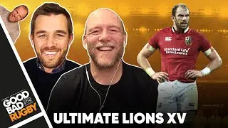 The Greatest (Modern) Lions 15 Ever? - Good Bad Rugby Podcast #39