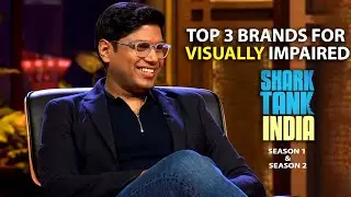 3 Game-Changing Brands For Visually Impaired | Shark Tank India S01 & S02 | Compilation