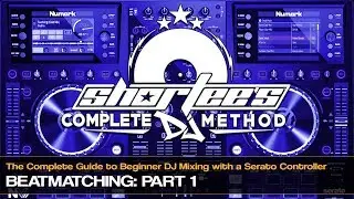 How to Beat Match for DJ Mixing on a Serato Controller: Part 1