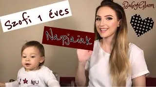 Szofi 1 éves - napirend, etetés, altatás és egyéb finomságok 😄👶🏻✌🏻