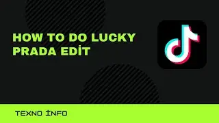 How to do lucky prada edit?