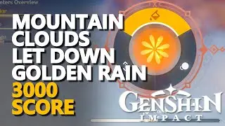 The Mountain Clouds Let Down Golden Rain Genshin Impact