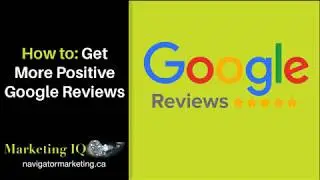 How to Get More Positive Google Reviews