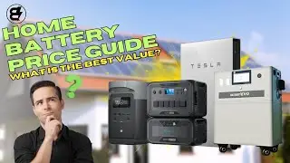 HOME BATTERY PRICE GUIDE | What is the cost per capacity? | BatteryEvo