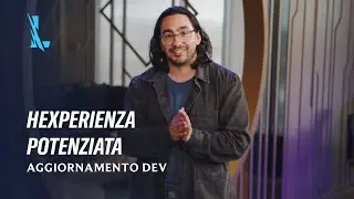 Aggiornamento /dev: hexperienza potenziata