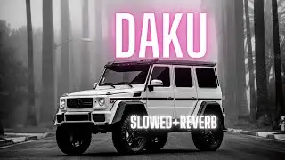 DAKU  (Slowed and Reverb) | INDERPAL MOGA | CHANI NATTAN