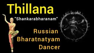 THILLANA by Rozalina || Bharatanatyam Dance Video
