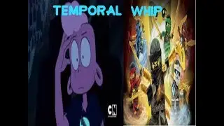 Steven Universe/Ninjago MV The Temporal Whip