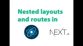 Nested layouts and routes in Next.js