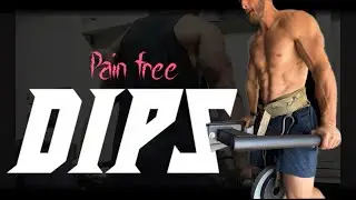 Dips Hurt? Get over it with these 10 tips.