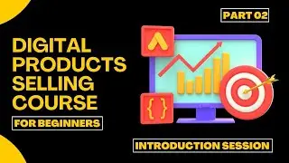 Digital Products Selling Course in Urdu/ Hindi | Introduction Session Part #02