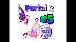 Сюрприз Portal 2 #5
