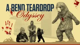 Bend Teardrop Odyssey