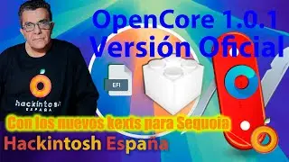 Hackintosh España. OpenCore 1.0.1 Versión Oficial y kexts actualizados para macOS 15 Sequoia beta