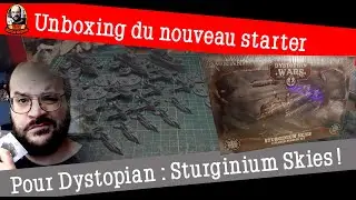 Unboxing du nouveau starter 2 joueurs pour Dystopian wars Sturginium Skies !