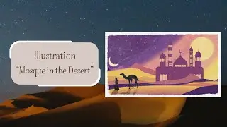 MOSQUE IN THE DESERT ILLUSTRATION | ADOBE ILLUSTRATOR
