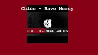 Chlöe - Have Mercy (Remix DJ Hedu Gomes)
