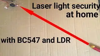 How to make laser light security at home with BC547 and LDR | Electro Fever