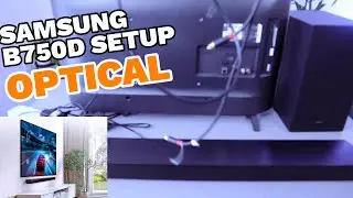 How To Do Samsung B750D Soundbar Setup To TV With OPTICAL Cable