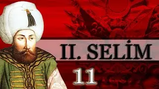 11- 2. SELİM |OSMANLI PADİŞAHLARI|