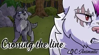 Crossing the Line | OC Animatic