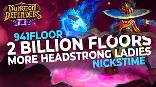 Absolute King of DD2 Nickstime melt 2 Billion Floors - More Headstrong Ladies that Anti Trash reroll