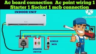 Ac board connection | Ac point wiring | 1 Starter 1 Socket 1 mcb connection 