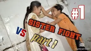 Sister fight part 1| by Muhammad Malhan