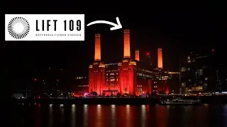 LIFT 109 at Battersea Power Station