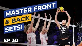 Perfecting Front and Back Sets: Setters’ Masterclass | IVA EP30
