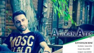 Atakan Ateş - ( Eziyorsun Beni -  Akustik Versiyon )