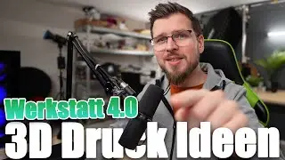 3D Druck Ideen: Werkstatt 4.0 [ft. BenQ ideaCam S1]