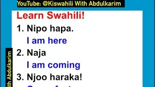 Learn Swahili! Nipo hapa- I am here
