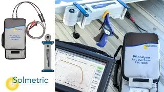 SOLMETRIC PV Analizer I-V Curve Tracer SPVA-1000S Kit - How To Guide | RENVU
