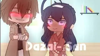 Dazai-San do you love someone? ||Gacha GC|| •BSD