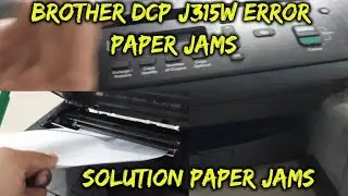 Brother DCP J315W Error Paper Jams