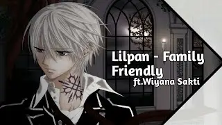 Nightcore | Lilpan - family friendly, ft.Wiyana Sakti