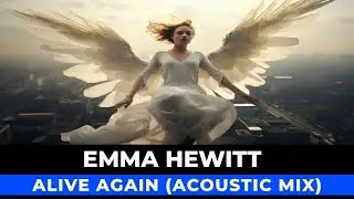 3LAU feat. Emma Hewitt - Alive Again (Acoustic Mix)