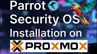 Install Parrot Security OS on Proxmox | Full Step-by-Step Virtual Machine Setup