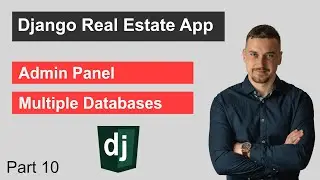 Django Real Estate App Using Multiple Users & Databases - Part 10 | Admin Panel