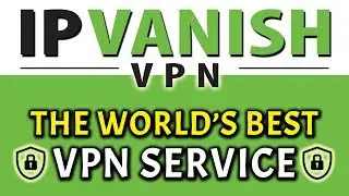 IPVANISH VPN - BEST VPN? (ZERO LOGS, FAST SPEEDS) GREAT FOR FIRESTICK 2019