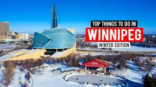 TOP Things To Do in WINNIPEG in WINTER
