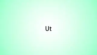 How to pronounce Ut