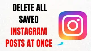 How to Delete All Saved Instagram Posts at Once – Full Guide