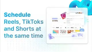 How to schedule Reels, TikToks & Shorts at the same time | ContentStudio