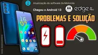 Problema de Desempenho e Bateria do Android 13 no Moto Edge 20 Pro