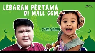 LEBARAN CYRA KOK DI MALL??? || #Awdays With Cyra